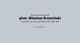 Na wieczną wartę odszedł phm. Wiesław Brzeziński – były Komendant Hufca Legionowo